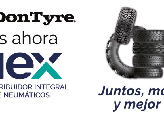 DON TYRE y NEX TYRES culminan su integración y operan ya bajo una única estructura.