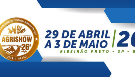 OPTIMISMO EN EL AGRONEGOCIO IMPULSA AGRISHOW 2019